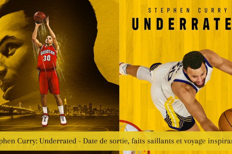 Stephen Curry: Underrated – Date de sortie et faits saillants
