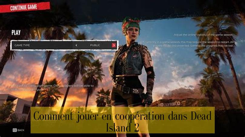 Comment jouer en coopération dans Dead Island 2