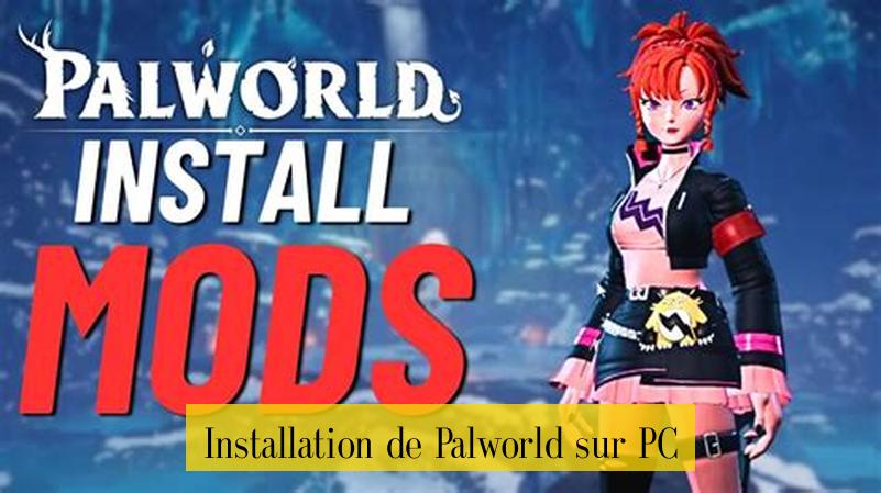 Installation de Palworld sur PC
