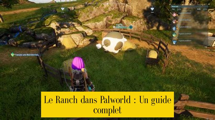 Le Ranch dans Palworld : Un guide complet