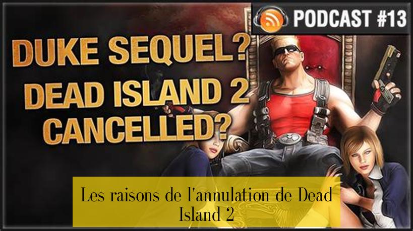 Les raisons de l'annulation de Dead Island 2