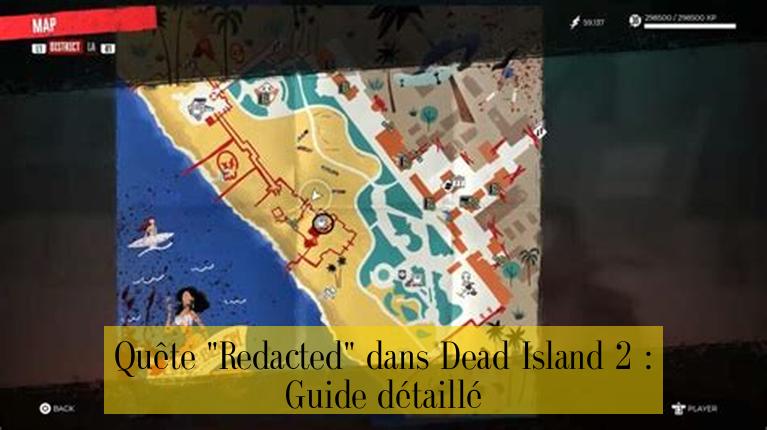 Quête "Redacted" dans Dead Island 2 : Guide détaillé