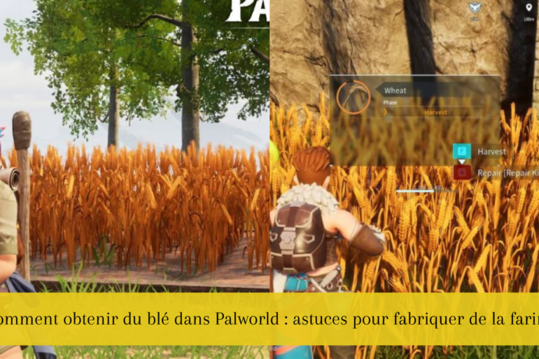 Comment obtenir du blé dans Palworld : astuces pour fabriquer de la farine