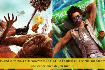 Dead Island 2 en 2024 : Découvrez le DLC SOLA Festival et la sortie sur Steam pour une expérience de jeu inédite