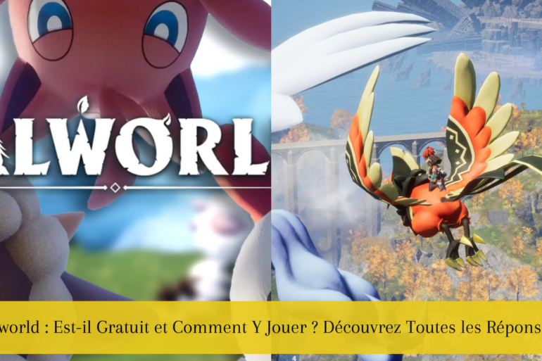 Palworld Est-il Gratuit et Comment Y Jouer Découvrez Toutes les Réponses !